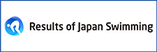 02_Results of Japan Swimming